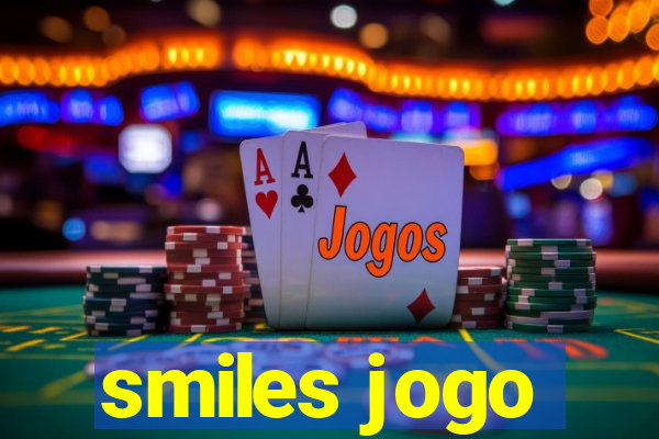 smiles jogo